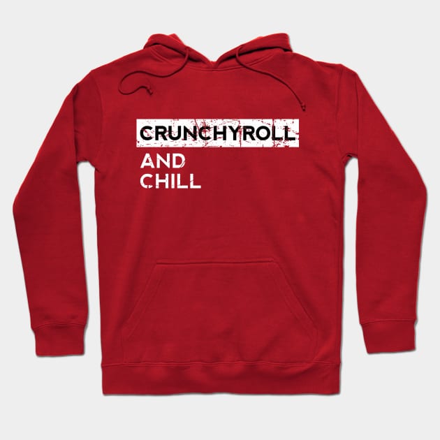 anime and chill Hoodie by inkonfiremx